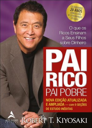 Pai Rico Pai Pobre – Robert Kiyosaki (Nova Edição)