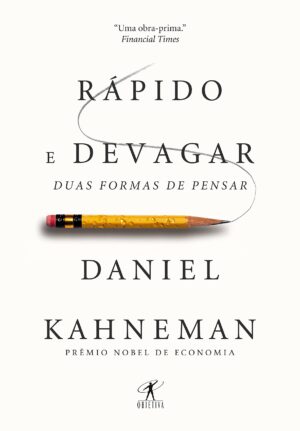 Rápido e Devagar – Daniel Kahneman