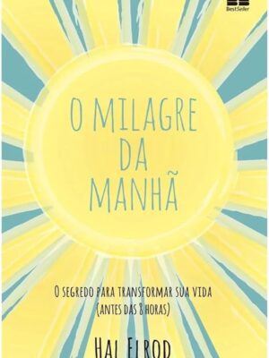 o milagre da manhã