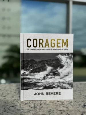 coragem-50-devocionais-john-bevere-fortaleca-sua-fe-e-venca-o-medo